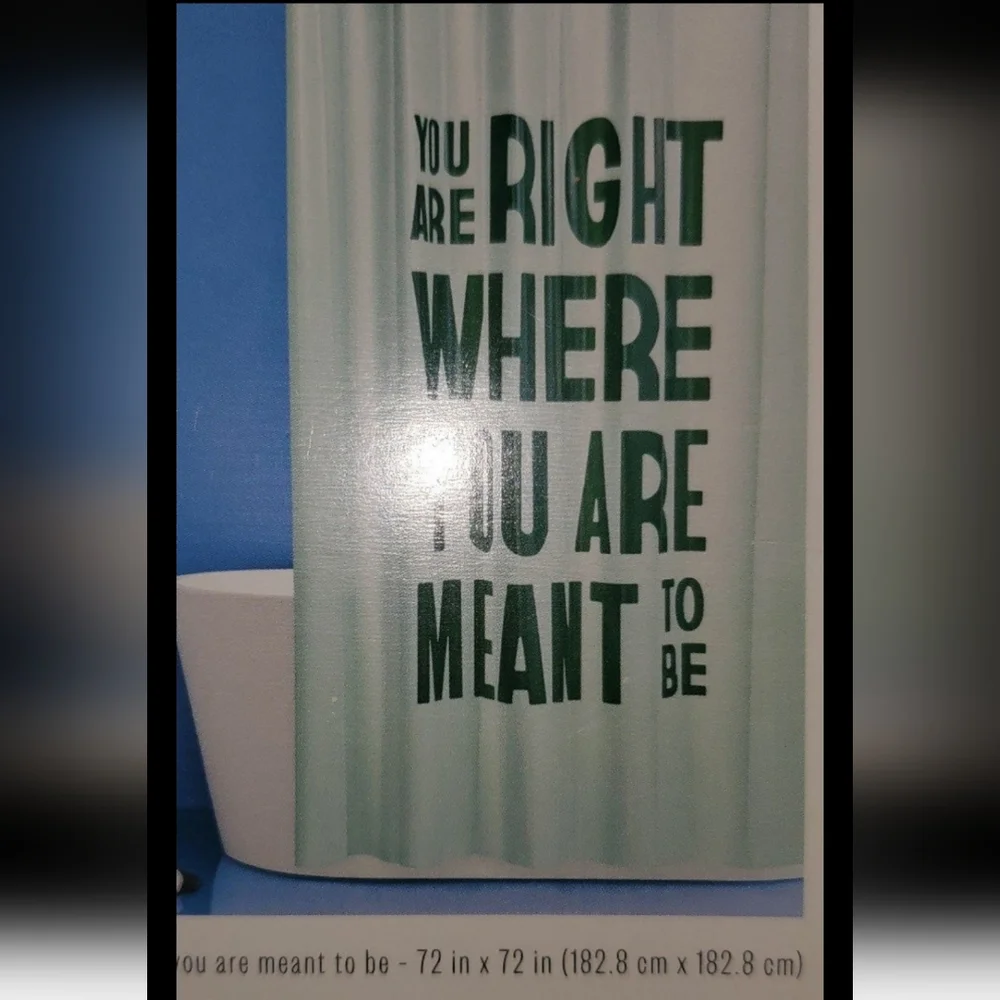 NEW Room Essentials “You're Right Where You Are Meant To Be Shower Curtain 72X72